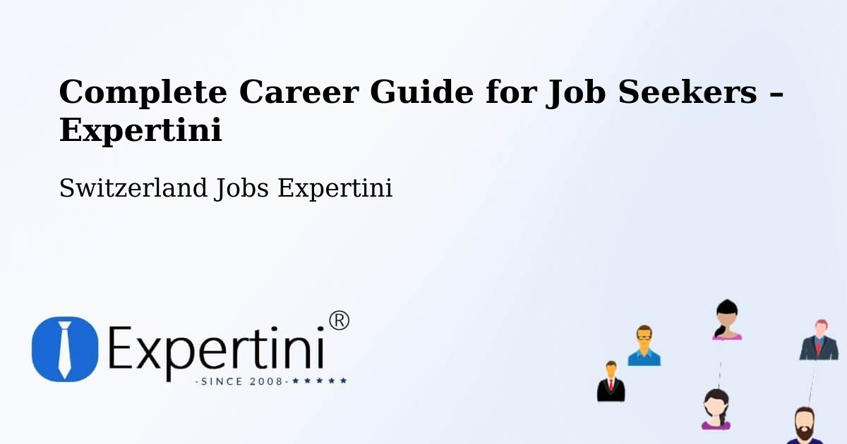 Career Guide for Job Seekers – Troinex - Troinex, Switzerland Jobs Expertini