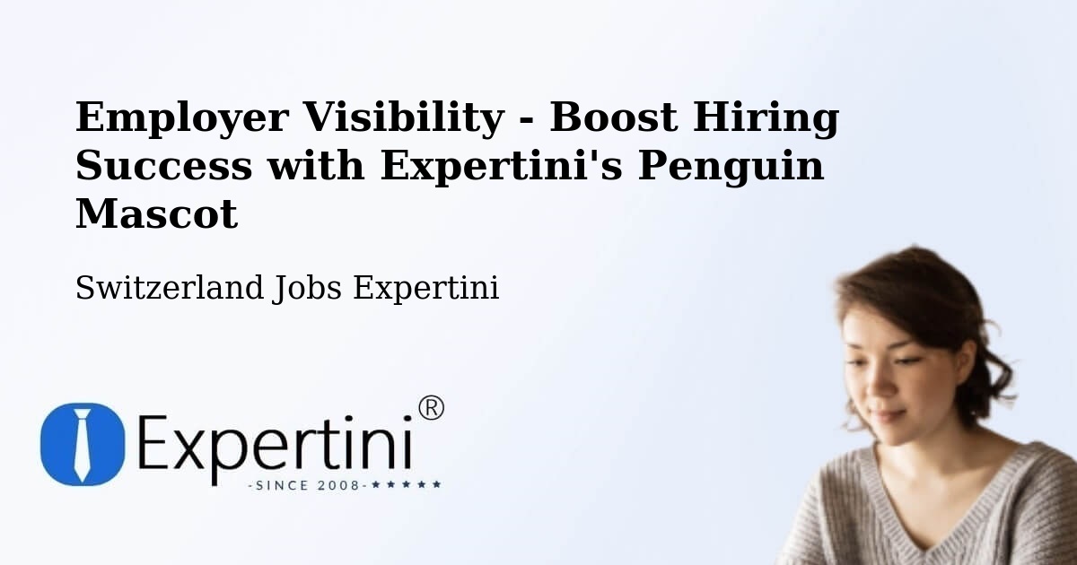 CV and Resume Visibility Optimization – Troinex - Switzerland Jobs Expertini